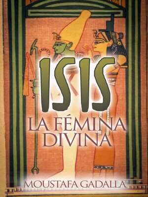 cover image of Isis La Fémina Divina